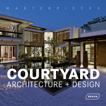 Hardcover Masterpieces: Courtyard Architecture + Design Book