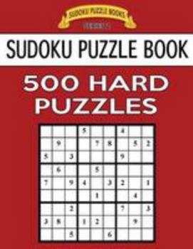 Paperback Sudoku Puzzle Book, 500 HARD Puzzles: Single Difficulty Level For No Wasted Puzzles Book
