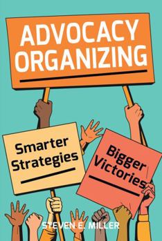 Paperback Advocacy Organizing: Smarter Strategies, Bigger Victories Book