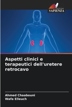 Paperback Aspetti clinici e terapeutici dell'uretere retrocavo [Italian] Book