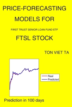 Paperback Price-Forecasting Models for First Trust Senior Loan Fund ETF FTSL Stock Book