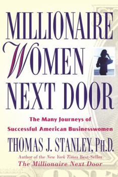 Hardcover Millionaire Women Next Door: The Many Journeys of Successful American Businesswomen Book