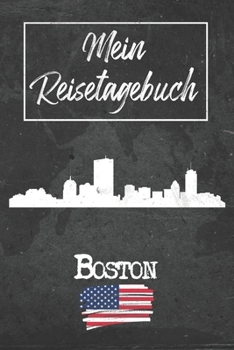 Mein Reisetagebuch Boston: 6x9 Reise Journal I Notizbuch mit Checklisten zum Ausfüllen I Perfektes Geschenk für den Trip nach Boston (Vereinigte Staaten) für jeden Reisenden (German Edition)