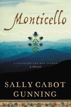 Hardcover Monticello: A Daughter and Her Father; A Novel Book