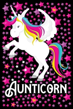 Aunticorn: A 101 Page Prayer notebook Guide For Prayer, Praise and Thanks. Made For Men and Women. The Perfect Christian Gift For Kids, Teens, College Students, Husband Youth And All Ages.