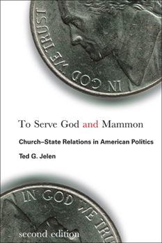 To Serve God & Mammon: Church-State Relations in the United States - Book  of the Religion and Politics