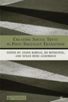 Paperback Creating Social Trust in Post-Socialist Transition Book