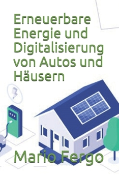 Paperback Erneuerbare Energie und Digitalisierung von Autos und Häusern [German] Book