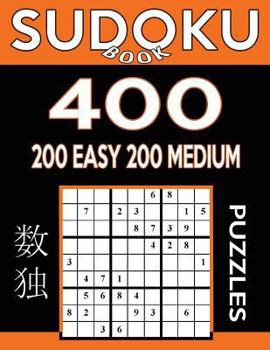 Paperback Sudoku Book 400 Puzzles, 200 Easy and 200 Medium: Sudoku Puzzle Book With Two Levels of Difficulty To Improve Your Game Book