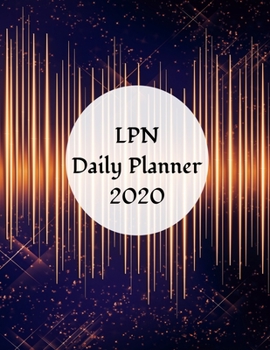 Paperback LPN Daily Planner: 2020 Licensed Practical Nurse Daily Organizer Book