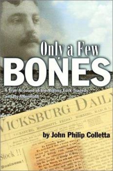 Paperback Only a Few Bones: A True Account of the Rolling Fork Tragedy and Its Aftermath Book