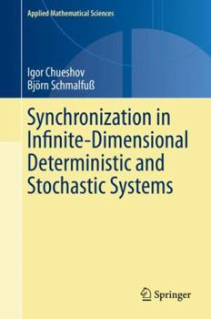 Hardcover Synchronization in Infinite-Dimensional Deterministic and Stochastic Systems Book