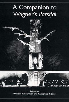 A Companion to Wagner's Parsifal (Studies in German Literature Linguistics and Culture)