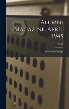 Hardcover Alumni Magazine, April 1945; XLIII Book