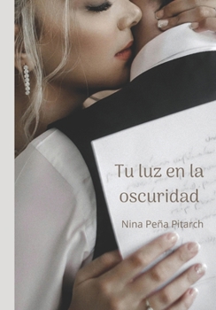 Paperback Tu luz en la oscuridad [Spanish] Book