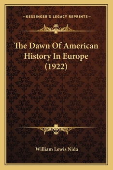 Paperback The Dawn Of American History In Europe (1922) Book