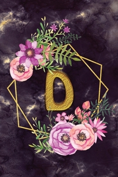 D: Personalized Dot Grid Bullet BUJO Notebook Journal Modern Floral Gold Initial Monogram Letter - Many Usage Handy Travel Size For Women Teens
