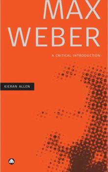 Paperback Max Weber: A Critical Introduction Book