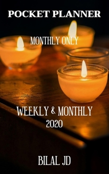 Paperback Pocket Planner Monthly Only: WEEKLY MONTHLY PLANNER 2020: 2020 CALENDAR: JAN 1st - DEC 31 Book