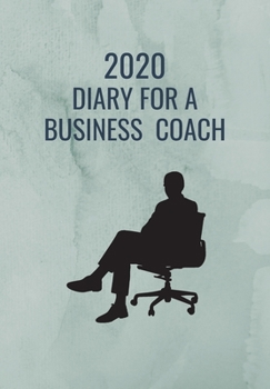 2020 Diary for a Business Coach: Keep track of your appointments and be organised
