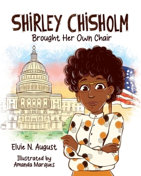 Paperback Shirley Chisholm Brought Her Own Chair Book