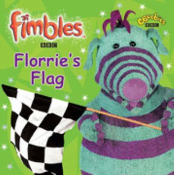 Paperback Florrie's Flag (Fimbles) Book