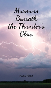 Hardcover Murmurs Beneath the Thunder's Glow Book