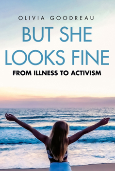 Hardcover But She Looks Fine: From Illness to Activism Book