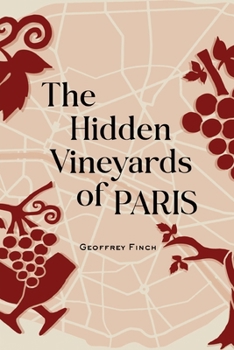 Paperback The Hidden Vineyards of Paris Book