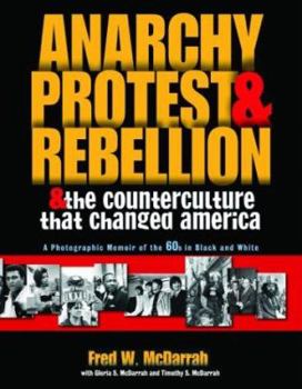 Paperback Anarchy, Protest & Rebellion: And the Counterculture That Changed America Book
