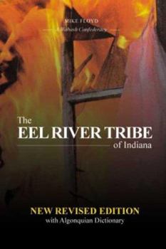Paperback The Eel River Tribe of Indiana: New Revised Edition Book