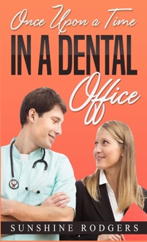 Hardcover Once Upon a Time...In A Dental Office Book