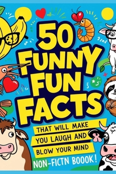 Paperback 50 Funniest Fun Facts That Will Make You Laugh and Blow Your Mind Book