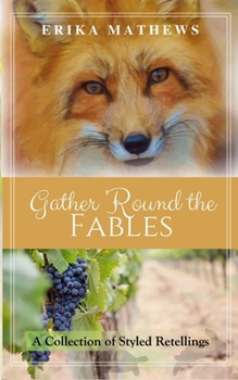 Paperback Gather 'Round the Fables: A Collection of Styled Retellings Book