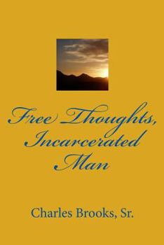 Paperback Free Thoughts, Incarcerated Man Book