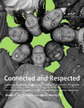 Hardcover Connected and Respected: Lessons from the Resolving Conflict Creatively Program: Grades 3-5 Book