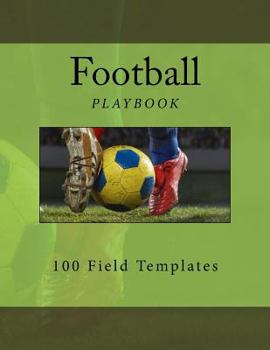 Paperback Football Playbook: 100 Field Templates Book