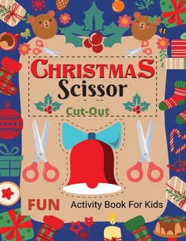 Christmas Scissor cut out Fun: Christmas cut out activities for kid's.