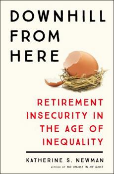 Hardcover Downhill from Here: Retirement Insecurity in the Age of Inequality Book