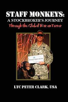 Paperback Staff Monkeys: : A Stockbroker's Journey Through the Global War on Terror Book