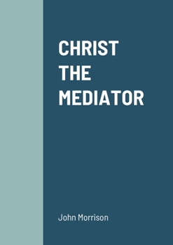 Paperback Christ the Mediator Book