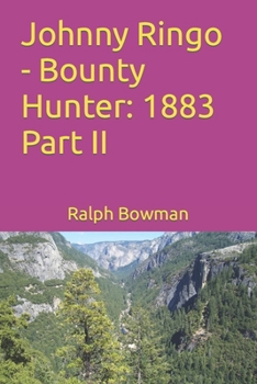 Paperback Johnny Ringo - Bounty Hunter: 1883 Part II Book