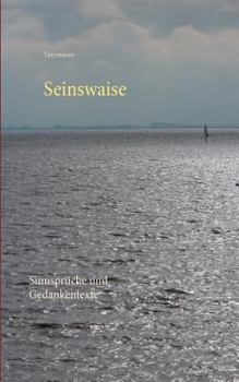 Paperback Seinswaise: Sinnsprüche und Gedankentexte [German] Book