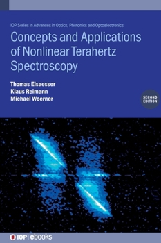 Hardcover Concepts and Applications of Nonlinear Terahertz Spectroscopy (Second Edition) Book