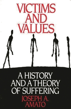 Paperback Victims and Values: A History and a Theory of Suffering Book