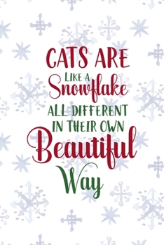 Cats Are Like Snowflake All different In Their Own Beautiful Way: All Purpose 6x9 Blank Lined Notebook Journal Way Better Than A Card Trendy Unique Gift Snowflake Christmas Cat