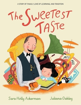 Sweetest Taste : A Story of Family, Love of Learning, and Tradition
