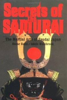 Hardcover Secrets of the Samurai: The Martial Arts of Feudal Japan Book