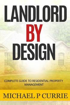 Paperback Landlord by Design: Complete Guide to Residential Property Management Book