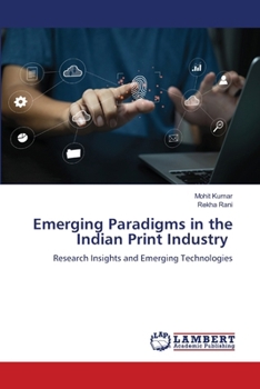 Paperback Emerging Paradigms in the Indian Print Industry Book